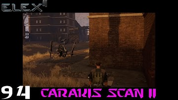 Carakis Scan II - ELEX II (Hard Walkthrough) Part 94