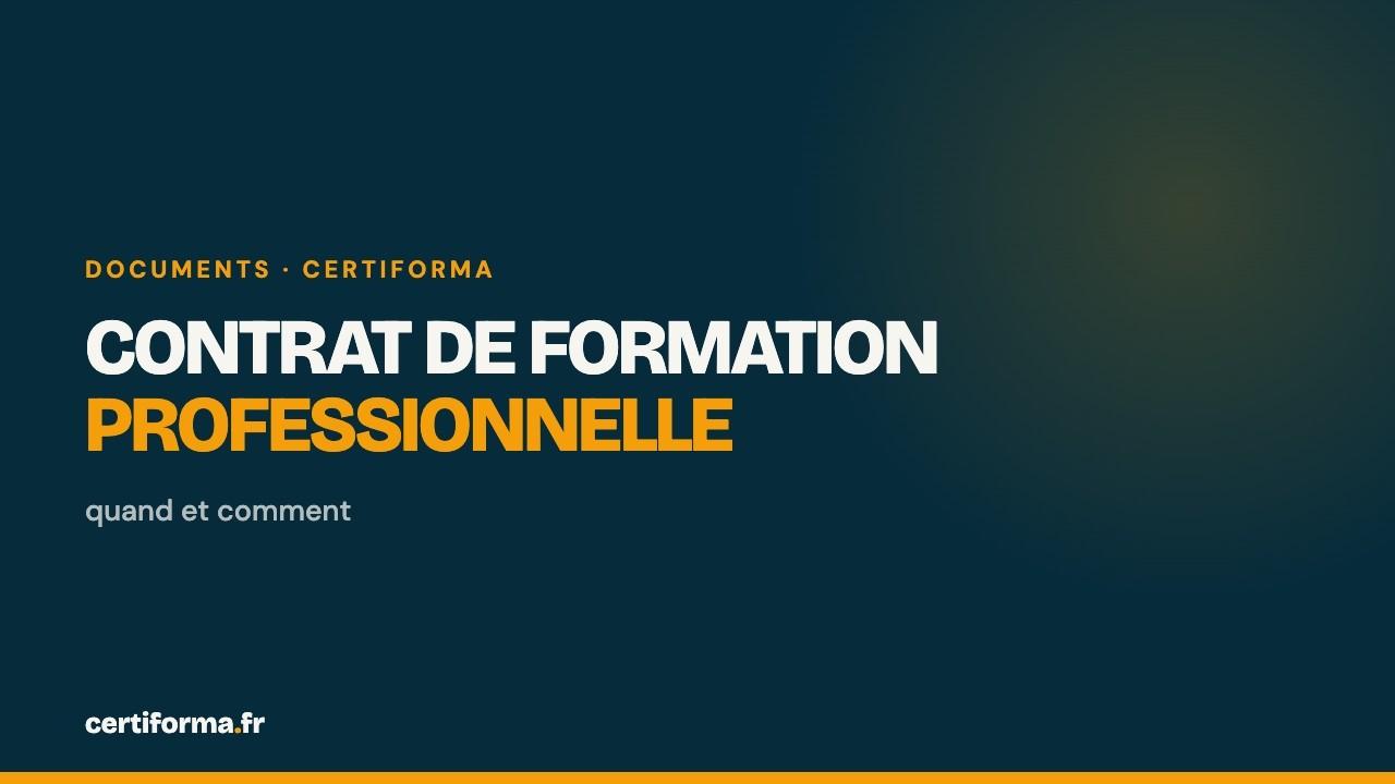Vidéo Certiforma : Contrat de formation professionnelle : quand et comment