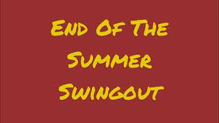 End Of The Summer Swingout (Explicit)