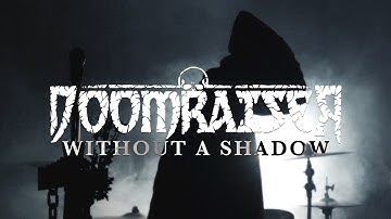 Doomraiser - Without a Shadow (Official Video)