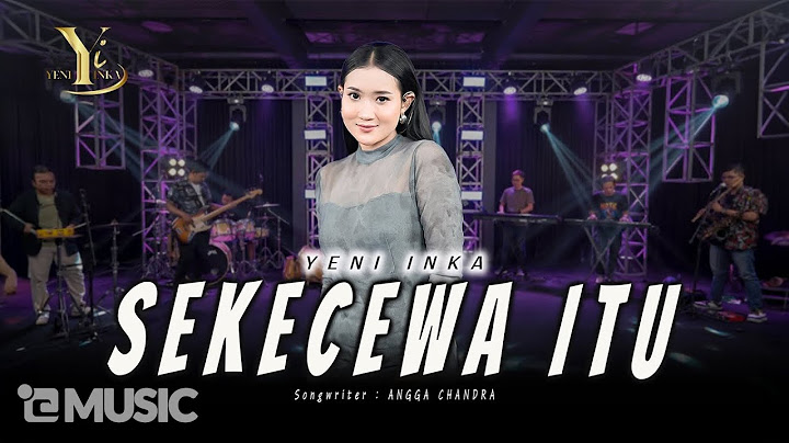 Yeni Inka - Sekecewa Itu (Official Music Yi Production)