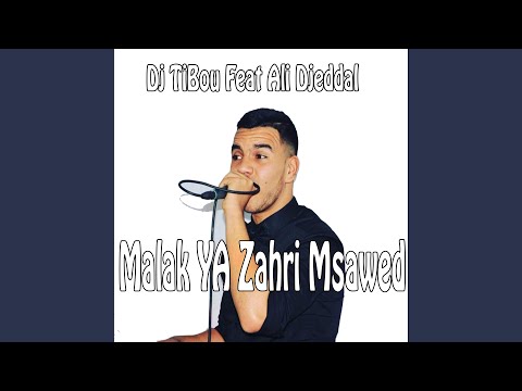 Malak Ya Zahri Msawad