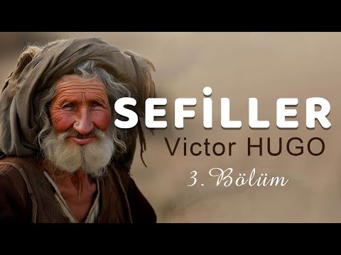 Sefiller - SESLİ KİTAP - Victor HUGO (3.Bölüm) SON-Vasfiye Sarıkaya /ÜCRETSİZ