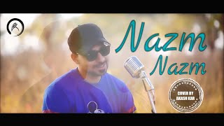 Nazm Nazm feat. Akash kar | Bareilly Ki Barfi | Cover song