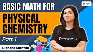 Basic Math for Physical Chemistry - Part 1 | NEET 2023 | Akansha Karnwal