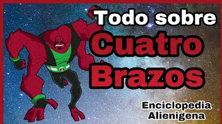 Todo Sobre Cuatro Brazos Enciclopedia Alienigena Ben 10