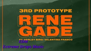 3rd Prototype - Renegade (ft. Harley Bird & Valentina Franco) [EDM Release] | Genre:Future House