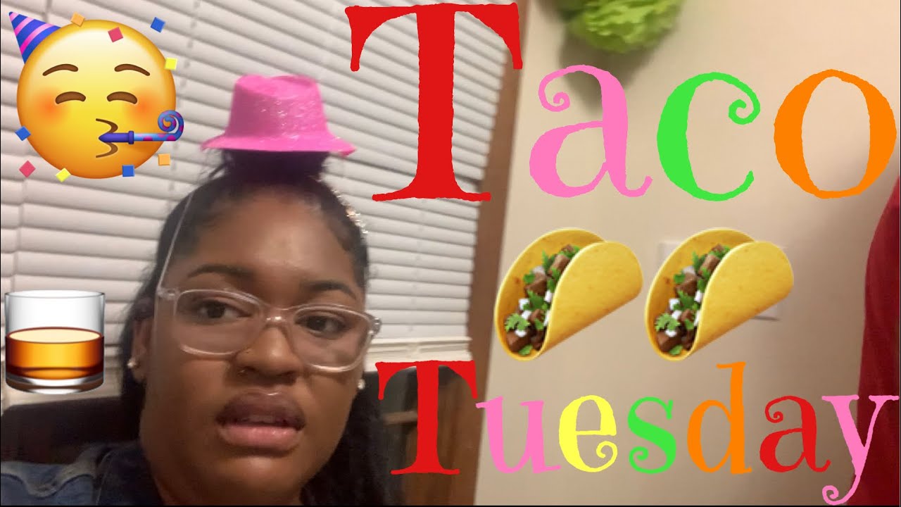 My Sister *Decided* To Have An EXTREME Taco Tuesday Party ...