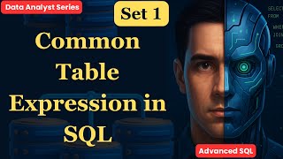 Want to Master SQL? Learn CTEs with Real-Life Examples NOW | SET - 1