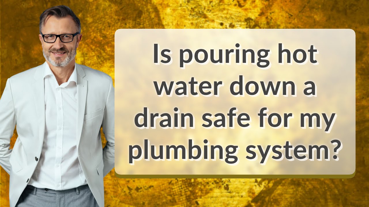 Is pouring hot water down a drain safe for my plumbing system? YouTube