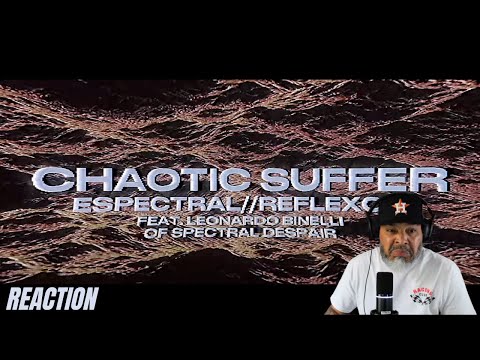 CHAOTIC SUFFER - ESPECTRAL//REFLEXOS (Feat. Leonardo Binelli of Spectral Despair), STANK FACE!!!!
