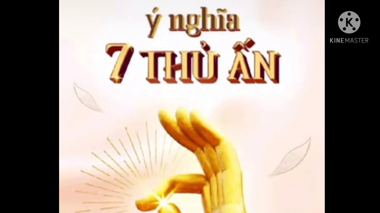 Ý Nghĩa 7 Thủ Ấn Là Gì ? - youtube