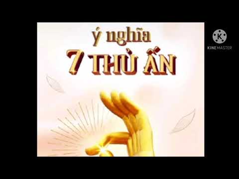 Video Ý Nghĩa 7 Thủ Ấn Là Gì ? - youtube