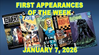 First Appearances Of The Week January 7, 2026