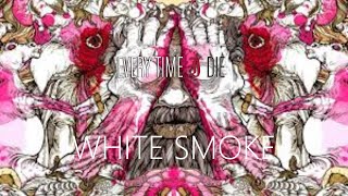 EVERY TIME I DIE - WHITE SMOKE (GUITAR COVER)