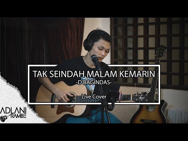 Tak Seindah Malam Kemarin - d'Bagindas (Video Lirik) | Adlani Rambe [Live Cover] class=