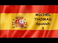 الإسبانية مع مايكل توماس الجزء الثالث