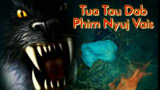 Dab neeg tua tau dab phim nyuj vais txau ntshai heev 2019-05-22