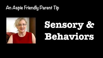 Autism & Sensory Behaviors-Tip for Parents by Aspie Friendly (Running time: about 1 min)