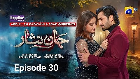 Jaan Nisar Ep 30 - [Eng Sub] - Digitally Presented by Happilac Paints - 9th July 2024 - Har Pal Geo