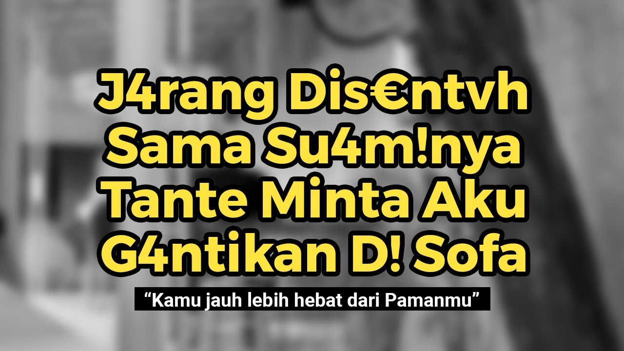 Kisah Nyata | Kepergok Tante Saat Main Sendiri di Kamar, Malamnya Dia Malah Minta Ditemani !