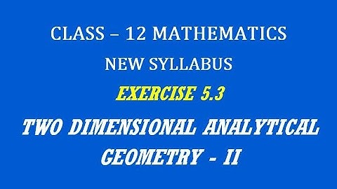 TN 12th Maths / Two Dimensional Analytical Geometry - II  / Exercise 5.3