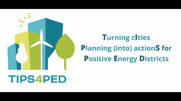 The TIPS4PED (Turning cIties Planning (into) actionS for Positive Energy Districts) Project.