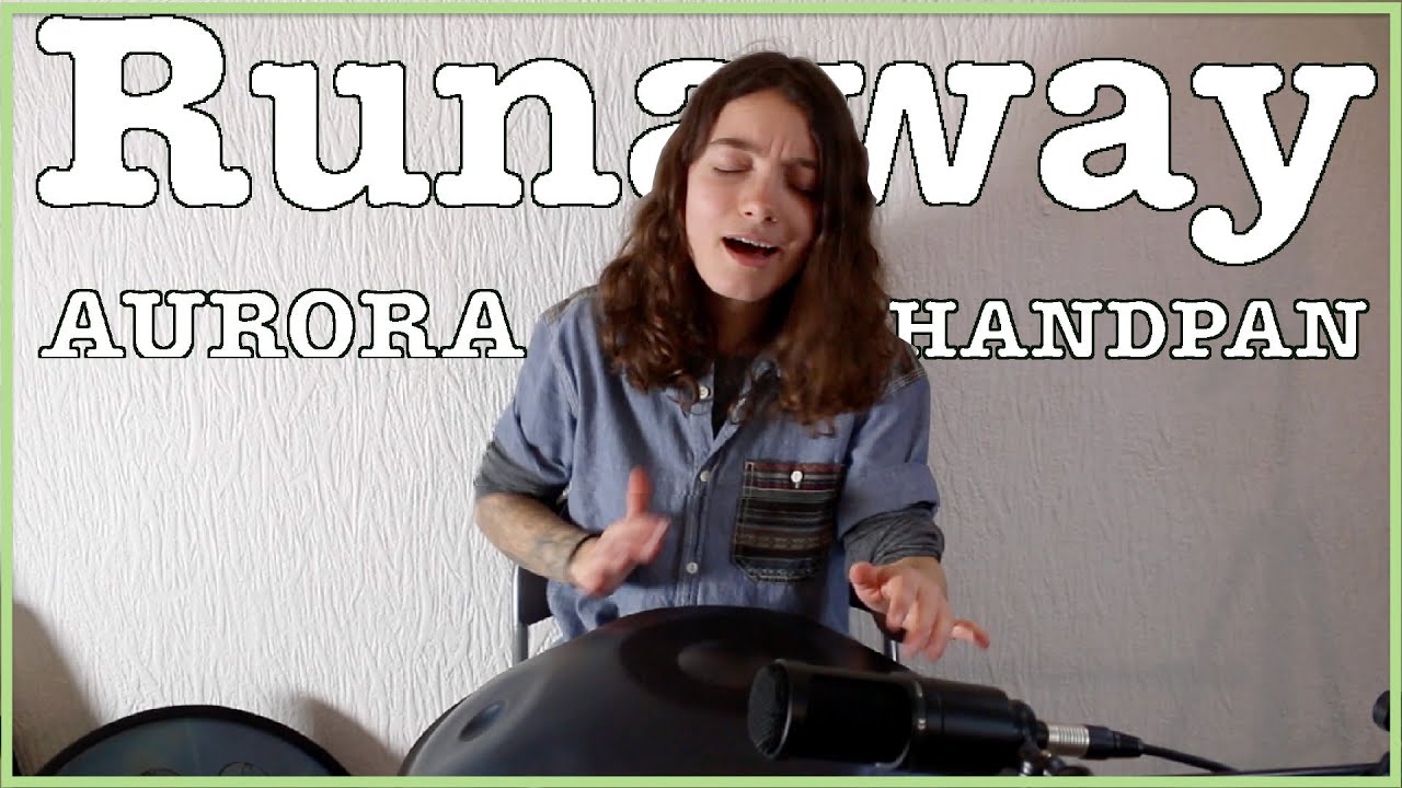 Aurora - Runaway // Handpan Version