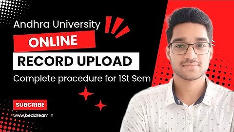 Andhra University B.Ed 1st sem record upload procedure II Complete guidance by Ashish sir