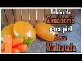 Jabón casero de zanahoria para piel seca o maltratada | antienvejecimiento