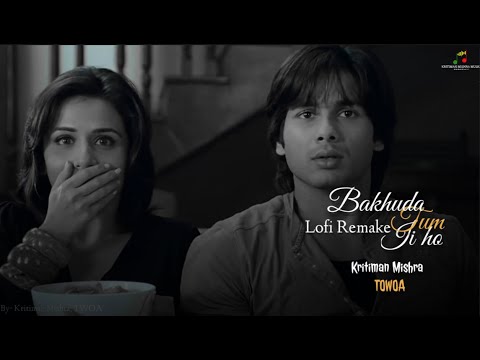 Bakhuda Tumhi Ho Lofi | Kritiman Mishra X TWOA Lofi | Bollywood Lofi | @atifaslam| Bass | Lofi