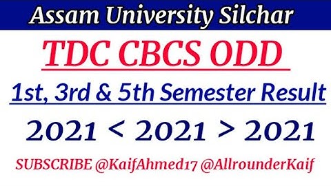 Assam University TDC CBCS ODD 1st, 3rd & 5th Semester result 2021 | TDC CBCS 1st,3rd,5th sem result
