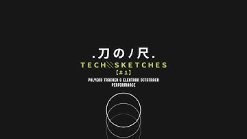 .刀のﾉ尺. - TECH SKETCHES #1.