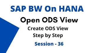 What is Open ODS view in HANA? | SAP BW On HANA Open ODS View | Create an ODS View