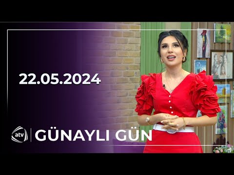 Günaylı Gün - Zakir Əliyev, Gülyanaq Məmmədova, Pünhan İsmayıllı  / 22.05.2024