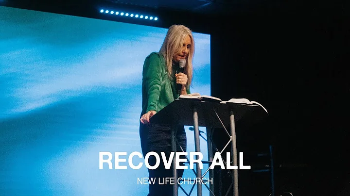 Recover All | Pastor Amy Maxwell | New Life Church