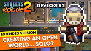 Streets of Rogue 2 - Devlog 2: Creating an Open Word Solo 🗺️