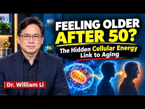 FEELING OLDER AFTER 50? The Hidden Cellular Energy Link to Aging | Dr. William Li
