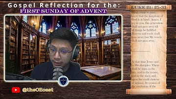 Gospel Reflection - First Sunday of Advent 12/3/2023