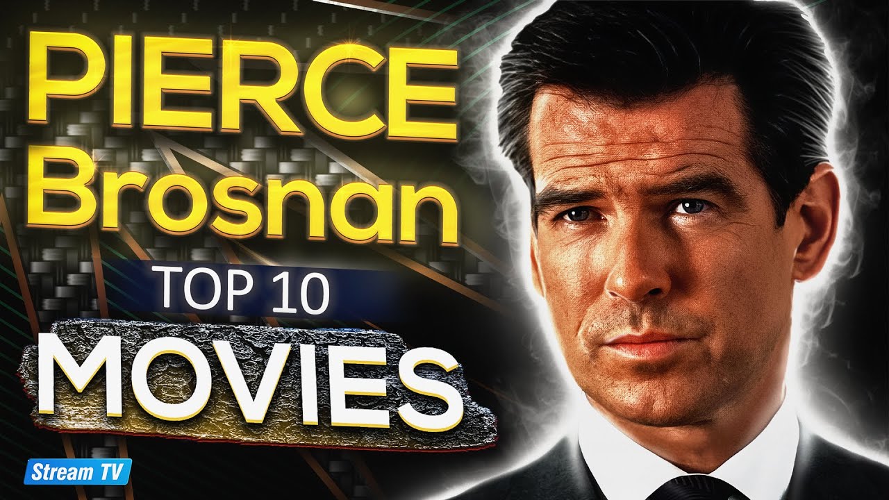 Pierce Brosnan's most popular movies