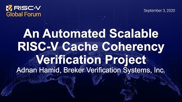An Automated Scalable RISC-V Cache Coherency Verification Project - Adnan Hamid, Breker Verification