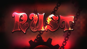 [TOP 130] // RUST 200% by neigefeu // first list demon // Geometry Dash 2.207