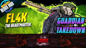 Borderlands 3 FL4K Redux Mod Guardian Takedown True Takedown