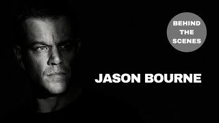 The Making Of 'JASON BOURNE' Behind The Scenes