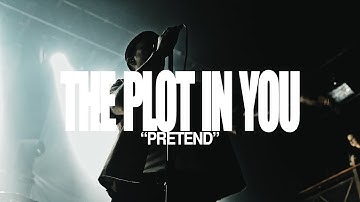 THE PLOT IN YOU - PRETEND (LIVE MUSIC VIDEO)