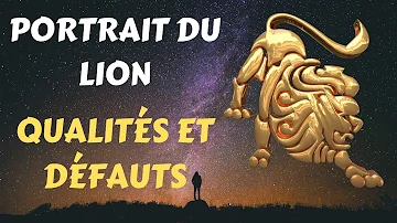 Quelles sont les qualités du Lion ?