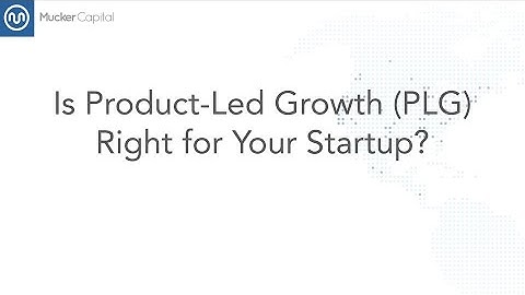 Is Product-Led Growth (PLG) Right for Your Startup? | Key Considerations Explained