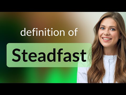 Video: Qual è la definizione di steadfast?