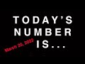 TODAY&#39;S NUMBER IS...  3/20/22