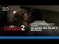 La Ley Del Corazón 2 l Así fue el primer encuentro amoroso de María del Pilar y Nicolás